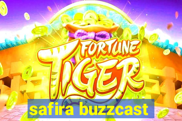 safira buzzcast